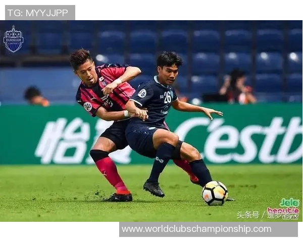 大阪樱花与武里南的激烈对决展现亚洲足球的魅力与实力对抗